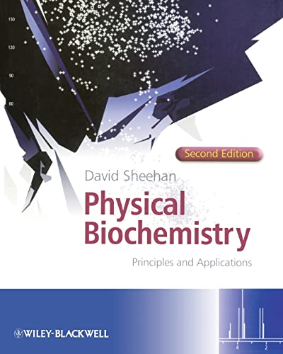 Physical Biochemistry: Principles and Applications von Wiley